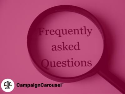 10 frequently asked questions about the Campaign Carousel